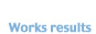 work results